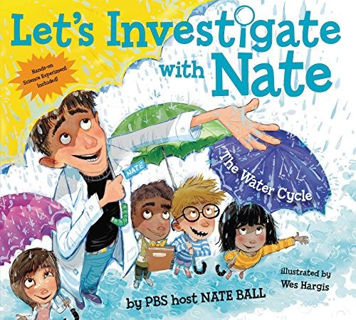Let's Investigate With Nate #1: The Water Cycle