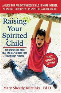 Raising Your Spirited Child, Third Edition 