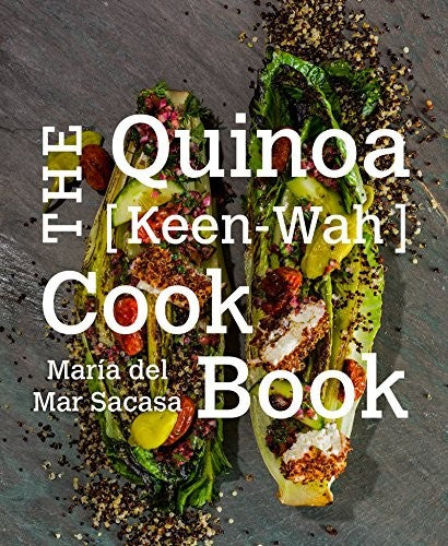 The Quinoa [Keen-Wah] Cookbook