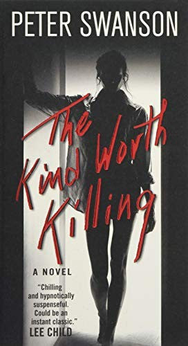 The Kind Worth Killing