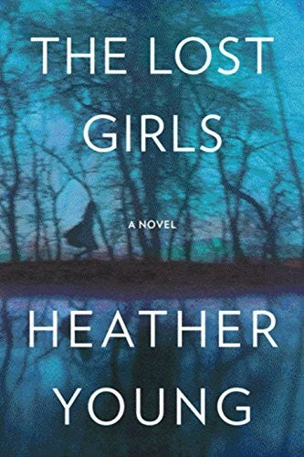 The Lost Girls: A Novel
