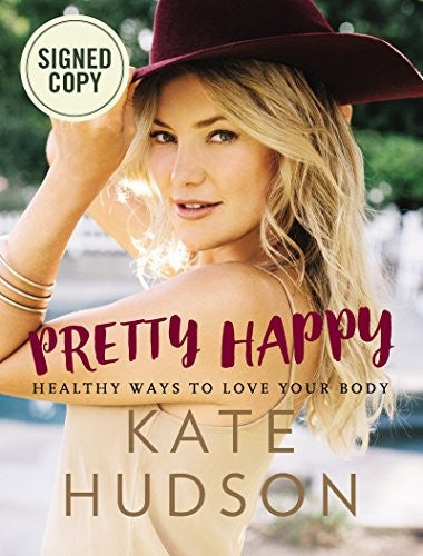 by Kate Hudson Pretty Happy Healthy Ways to Love Your Body Signed Autographed Book