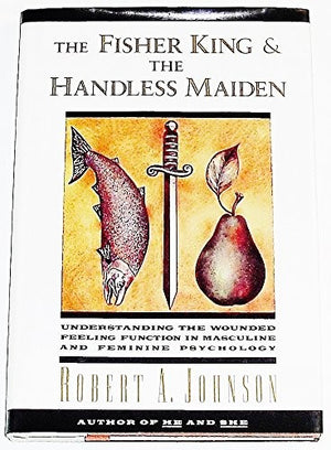 The Fisher King / the Handless Maiden