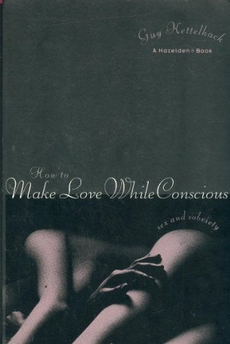 How to Make Love While Conscious