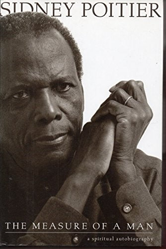 The Measure of a Man: a Spiritual Autobiography