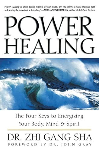 Power Healing: The Four Keys to Energizing Your Body, Mind and Spirit