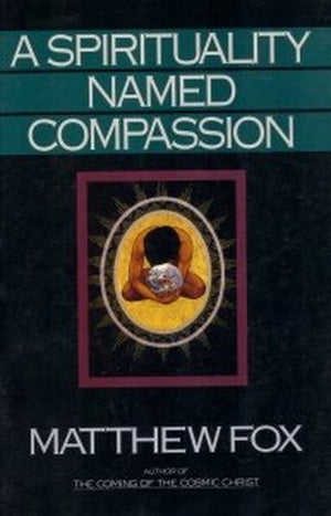 A Spirituality Named Compassion