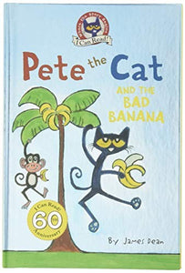 Pete the Cat and the Bad Banana 