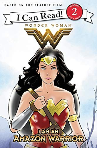 Wonder Woman: I Am an Amazon Warrior