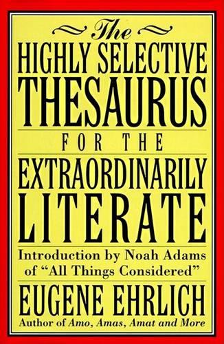 The Highly Selective Thesaurus for the Extraordinarily Literate
