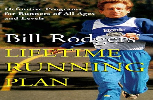 Bill Rodgers' Lifetime Running Plan