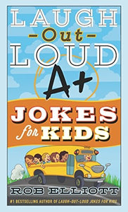 Laugh-Out-Loud A+ Jokes for Kids 