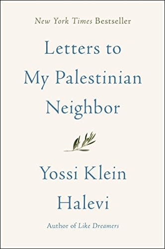 Letters to My Palestinian Neighbor