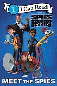 Spies in Disguise: Meet the Spies 