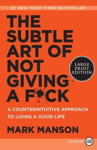 The Subtle Art Of Not Giving A F*Ck