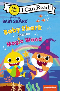 Baby Shark: Baby Shark and the Magic Wand 