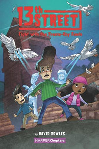 13th Street #6: Fight With the Freeze-Ray Fowls 