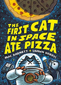 The First Cat in Space Ate Pizza 