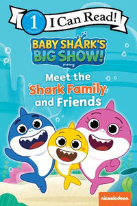 Baby Shark's Big Show!: Meet the Shark Family and Friends 