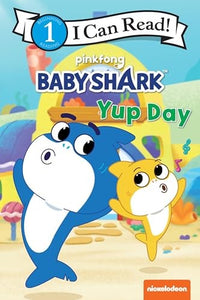 Baby Shark's Big Show!: Yup Day 