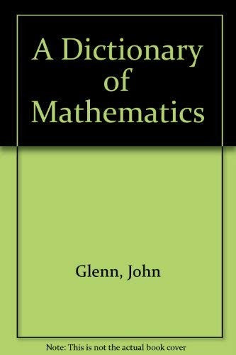 A Dictionary of Mathematics