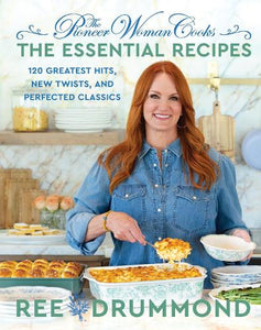 The Pioneer Woman Cooks--The Essential Recipes 