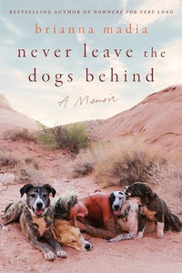 Never Leave the Dogs Behind 