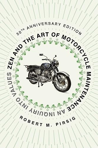 Zen and the Art of Motorcycle Maintenance [50th Anniversary Edition]