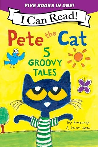 Pete the Cat: 5 Groovy Tales
