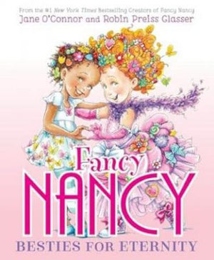 Fancy Nancy: Besties for Eternity