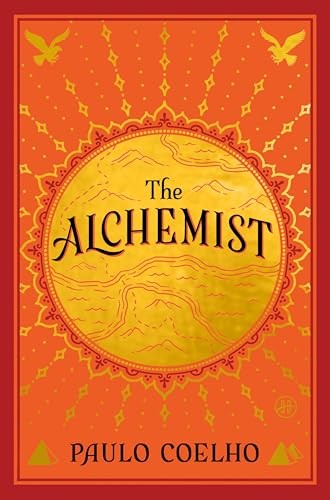 The Alchemist Deluxe Edition: A Bestselling And Much-Loved Fable About Following Your Dream