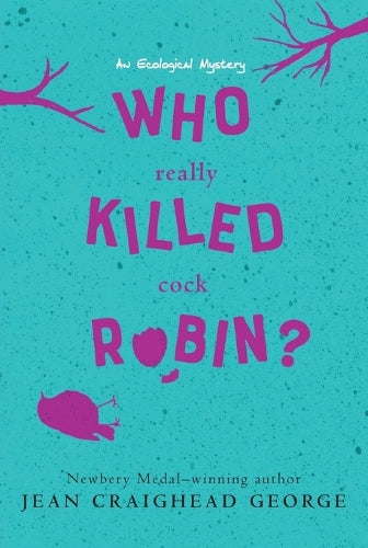 Who Really Killed Cock Robin?