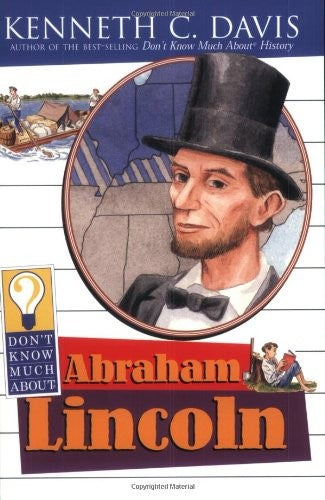 Don't Know Much about Abraham Lincoln