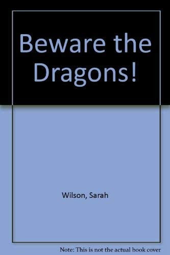 Beware the Dragons!