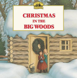 Christmas in the Big Woods 