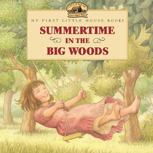Summertime in the Big Woods