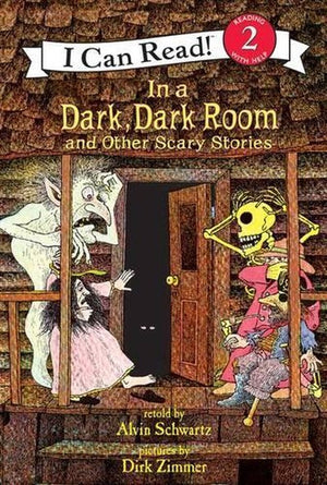 "In a Dark, Dark Room" and Other Scary Stories