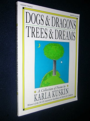 Dogs and Dragons, Trees and Dreams