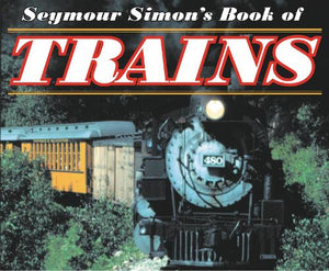 Seymour Simon's Book of Trains