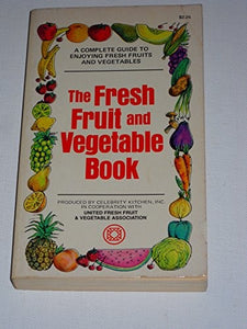 The FRESH FRUIT and VEGETABLE BOOK 