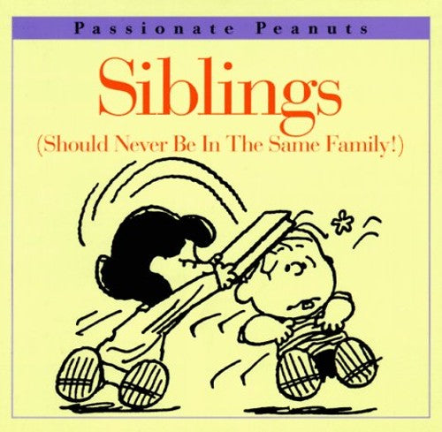 Siblings (Should Never be in the Same Family!)
