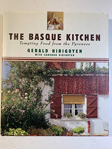 The Basque Kitchen Tempting Food from the Pyrenees