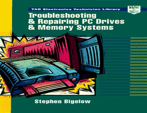 Troubleshooting and Repairing PC Drives and Memory Systems