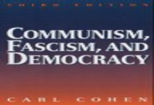 Communism, Fascism, and Democracy: The Theoretical Foundations