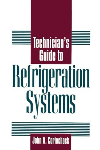 Technician's Guide to Refrigeration Systems