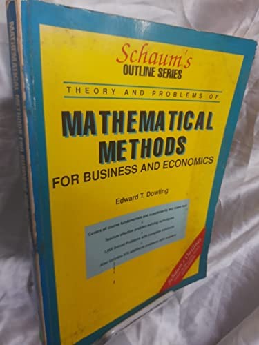 Schaum's Outline of Mathematical Methods for Business and Economics