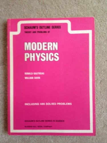 Schaum's Outline of Modern Physics