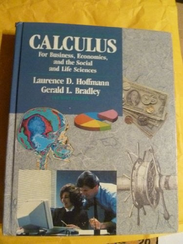 Calculus for Business, Economics and the Social and Life Sciences