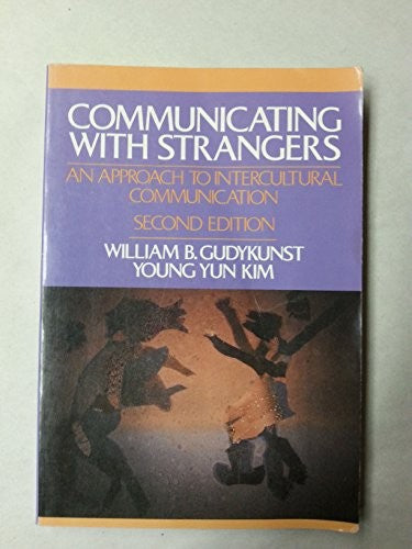 Communicating with Strangers: an Approach Intercultural Communication