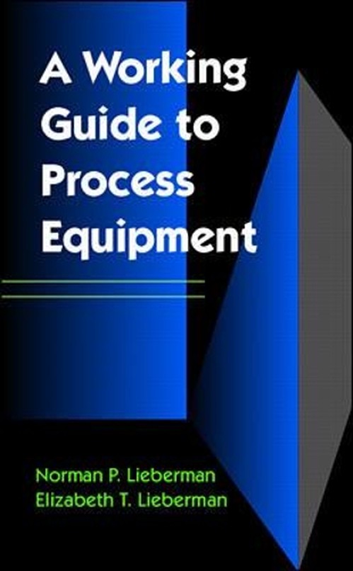 A Working Guide to Process Equipment